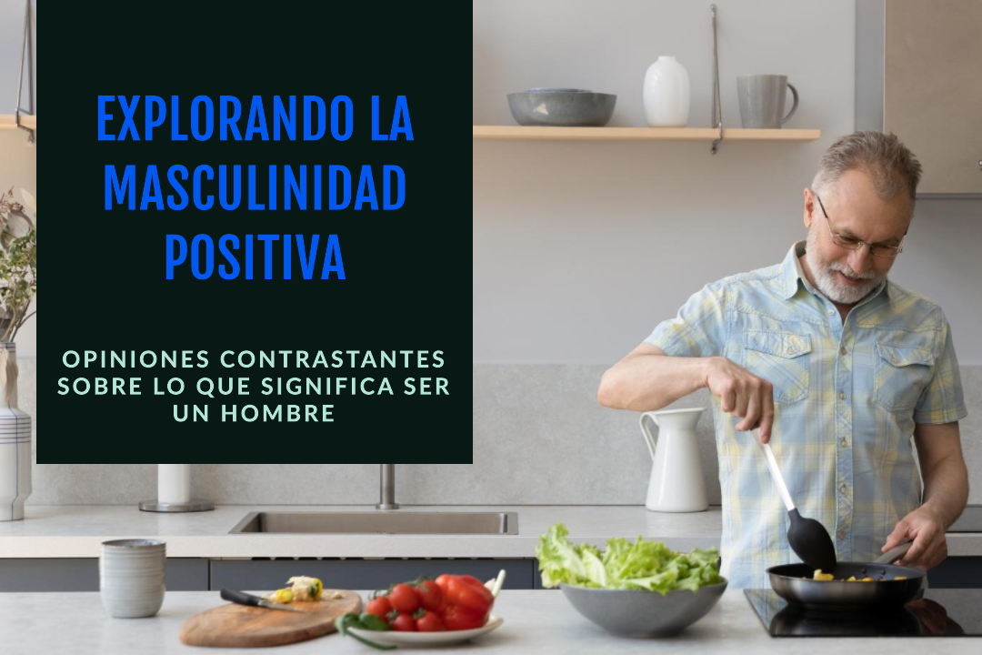 Explorando la Masculinidad Positiva